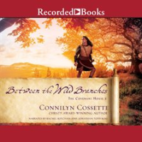 Between the Wild Branches by Cossette, Connilyn
